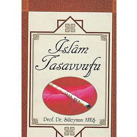 İslam Tasavvufu - Süleyman Ateş