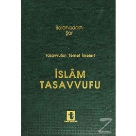 İSLAM TASAVVUFU TASAVVUFUN TEMEL İLKELERİ - SELAHADDIN ŞAR