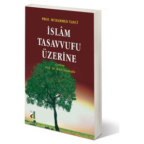 İSLAM TASAVVUFU ÜZERİNE - MUHAMMED TANCI