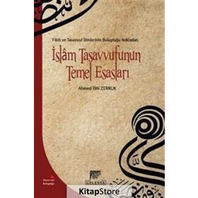 İslam Tasavvufunun Temel Esasları - ahmed ibn zerruk