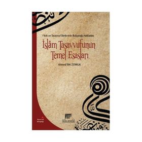 İslam Tasavvufunun Temel Esasları - ahmed ibn zerruk
