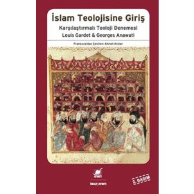 İslam Teolojisine Giriş - Georges Anawati Louis Gardet