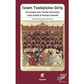 İslam Teolojisine Giriş - Georges Anawati Louis Gardet