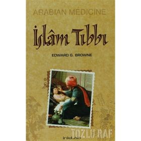 İSLAM TIBBI - EDWARD G. BROWNE