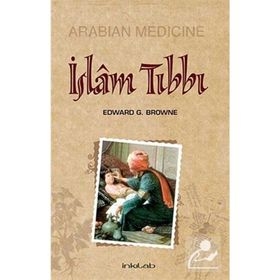 İSLAM TIBBI - EDWARD G. BROWNE