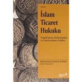 İslam Ticaret Hukuku - Mohammad Hashim Kamali