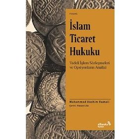 İslam Ticaret Hukuku - Mohammad Hashim Kamali