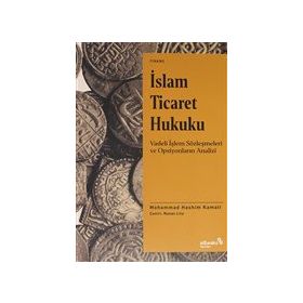 İslam Ticaret Hukuku - Mohammad Hashim Kamali