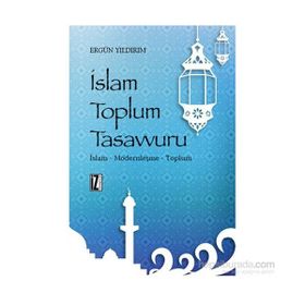 İslam Toplum Tasavvuru - Ergun Yıldırım