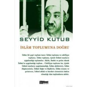 İslam Toplumuna Doğru - Seyyid Kutub