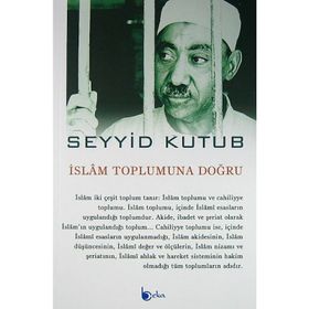 İslam Toplumuna Doğru - Seyyid Kutub
