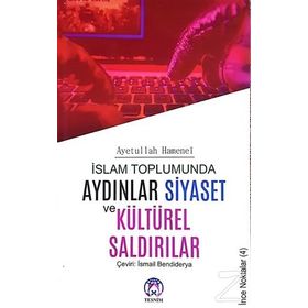 İslam Toplumunda Aydınlar Siyaset ve Kültürel Saldırılar