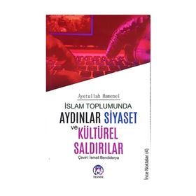 İslam Toplumunda Aydınlar Siyaset ve Kültürel Saldırılar