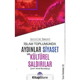 İslam Toplumunda Aydınlar Siyaset ve Kültürel Saldırılar