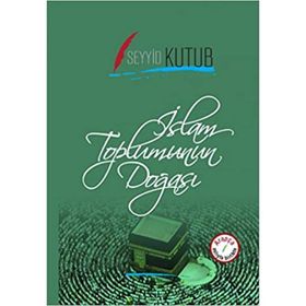 İslam Toplumunun Doğası (Osmanlıca-Türkçe) - Seyyid Kutup