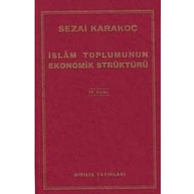 İslam Toplumunun Ekonomik Strüktürü - Sezai Karakoç