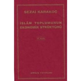 İslam Toplumunun Ekonomik Strüktürü - Sezai Karakoç
