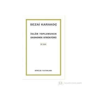 İslam Toplumunun Ekonomik Strüktürü - Sezai Karakoç