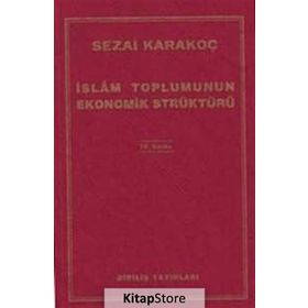 İslam Toplumunun Ekonomik Strüktürü - Sezai Karakoç