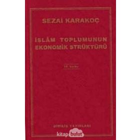 İslam Toplumunun Ekonomik Strüktürü - Sezai Karakoç