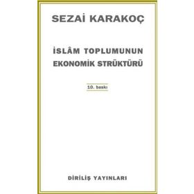 İslam Toplumunun Ekonomik Strüktürü - Sezai Karakoç