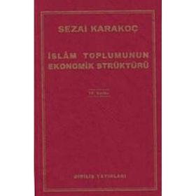 İslam Toplumunun Ekonomik Strüktürü - Sezai Karakoç