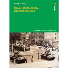 İSLAM TOPRAKLARINDA OTORITER REJIMLER - PIERRE-JEAN LUIZARD