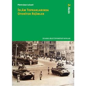 İSLAM TOPRAKLARINDA OTORITER REJIMLER - PIERRE-JEAN LUIZARD