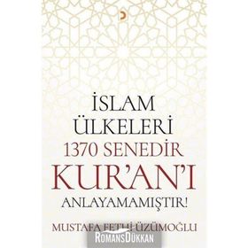 İslam Ülkeleri 1370 Senedir Kur'an'ı Anlayamamıştır - Mustafa Fethi Üzümoğlu