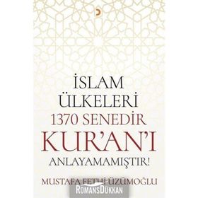 İslam Ülkeleri 1370 Senedir Kur'an'ı Anlayamamıştır - Mustafa Fethi Üzümoğlu