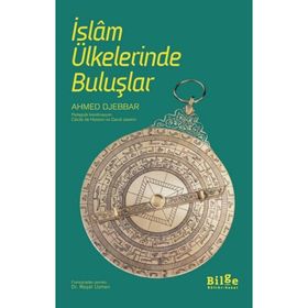 İslam Ülkelerinde Buluşlar - Ahmed Djebbar