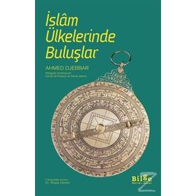 İslam Ülkelerinde Buluşlar - Ahmed Djebbar