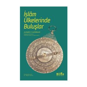 İslam Ülkelerinde Buluşlar - Ahmed Djebbar