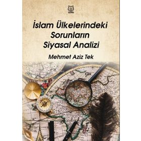 İslam Ülkelerindeki Sorunların Siyasal Analizi - Luna Yayınları