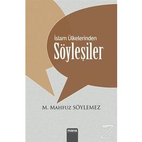 İslam Ülkelerinden Söyleşiler - Mehmet Mahfuz Söylemez