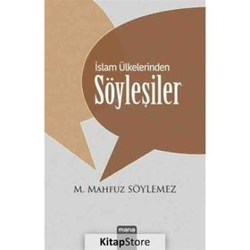 İslam Ülkelerinden Söyleşiler - Mehmet Mahfuz Söylemez