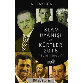 İSLAM UYANIŞI VE KÜRTLER 2018 (BARIŞ SÜRECI) - ALI AYGÜN