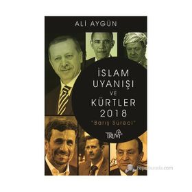 İSLAM UYANIŞI VE KÜRTLER 2018 (BARIŞ SÜRECI) - ALI AYGÜN