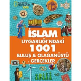 İslam Uygarlığı’ndaki 1001 Buluş ve Olağanüstü Gerçekler - Derya Deniz Dinç