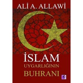 İSLAM UYGARLIĞININ BUHRANI - ALI A. ALLAWI
