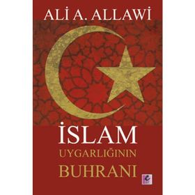İSLAM UYGARLIĞININ BUHRANI - ALI A. ALLAWI