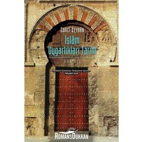 İslam Uygarlıkları Tarihi 1.Cilt - Corci Zeydan