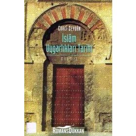 İslam Uygarlıkları Tarihi 1.Cilt - Corci Zeydan