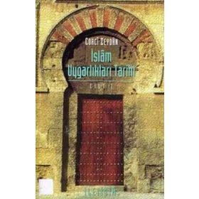 İslam Uygarlıkları Tarihi 1.Cilt - Corci Zeydan