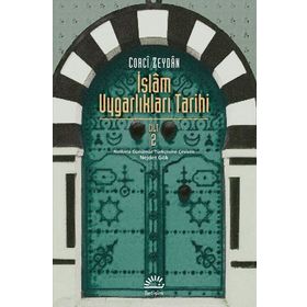 İSLAM UYGARLIKLARI TARIHI 2 - CORCÎ ZEYDÂN