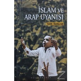 İslam ve Arap Uyanışı - Tarık Ramazan