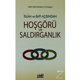 İslam ve Batı Açısından Hoşgörü ve Saldırganlık - Salih Abdurrahman El-Hüseyyin