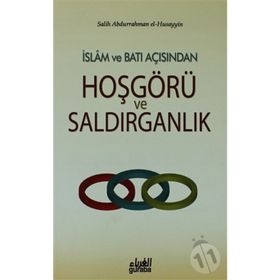 İslam ve Batı Açısından Hoşgörü ve Saldırganlık - Salih Abdurrahman El-Hüseyyin