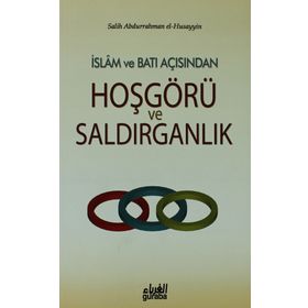 İslam ve Batı Açısından Hoşgörü ve Saldırganlık - Salih Abdurrahman El-Hüseyyin
