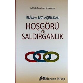İslam ve Batı Açısından Hoşgörü ve Saldırganlık - Salih Abdurrahman El-Hüseyyin
